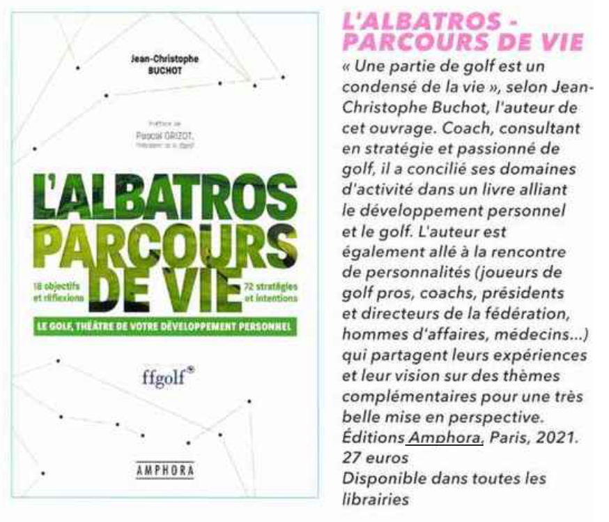 L’Albatros à l’honneur dans Practice, le magazine des pros de golf, PGA France. Juillet 2021