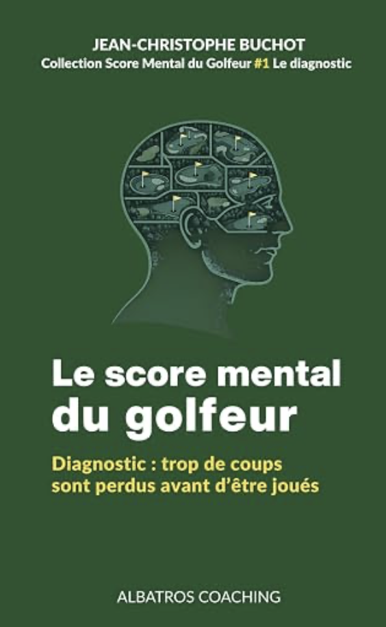 Le Score Mental du Golfeur: La méthode